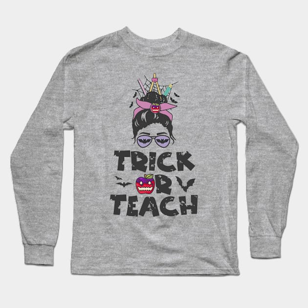 Trick Or Teach Messy Bun Halloween Teacher Costume Long Sleeve T-Shirt by Teewyld
